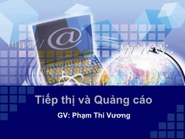 Bài giảng Thương mại điện tử - Chương 5: Tiếp thị và quảng cáo - Phạm Thị Vương