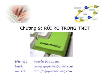 Bài giảng Thương mại điện tử - Chương 9: Rủi ro trong TMĐT - Nguyễn Đức Cường