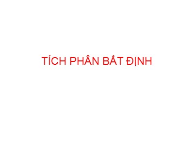 Bài giảng Tích phân bất định