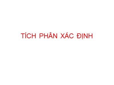 Bài giảng Tích phân xác định