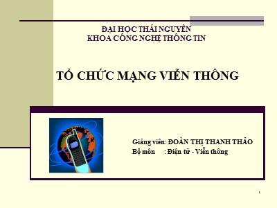 Bài giảng Tổ chức mạng viễn thông - Đoàn Thị Thanh Thảo