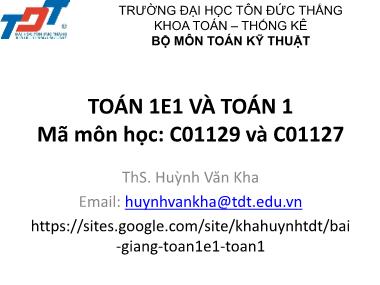 Bài giảng Toán 1E1 và toán 1 - Huỳnh Văn Kha