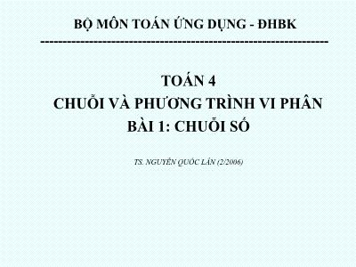 Bài giảng Toán ứng dụng - Bài 1: Chuỗi số - Nguyễn Quốc Lân