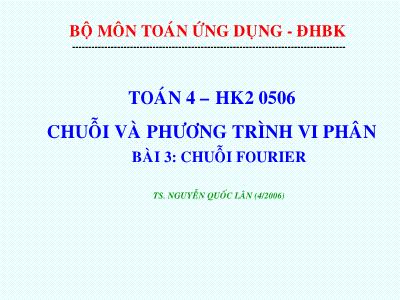 Bài giảng Toán ứng dụng - Bài 3: Chuỗi Fourier - Nguyễn Quốc Lân