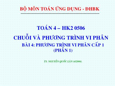 Bài giảng Toán ứng dụng - Bài 4: Phương trình vi phân cấp 1 (Phần 1) - Nguyễn Quốc Lân