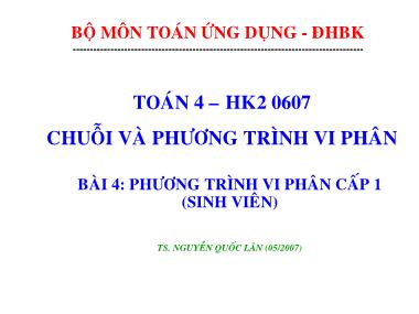 Bài giảng Toán ứng dung - ĐHBK - Bài 4: Phương tình vi phân cấp 1 - Nguyễn Quốc Lân