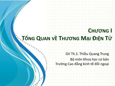 Bài giảng Tổng quan về thương mại điện tử - Thiều Quang Trung