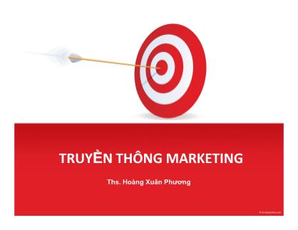 Bài giảng Truyền thông Marketing - Hoàng Xuân Phương