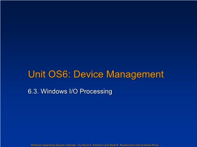 Bài giảng Unit OS6: Device Management - Windows I/O Processing