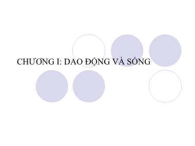 Bài giảng Vật lí đại cương - Chương 1: Dao động và sóng