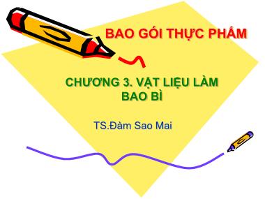 Bài giảng Vật liệu làm bao bì - Đàm Sao Mai