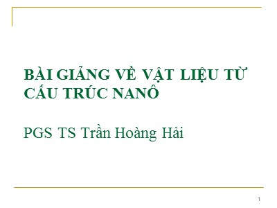 Bài giảng về vật liệu từ cấu trúc nanô - Trần Hoàng Hải