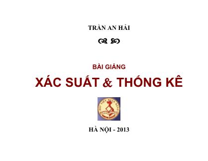 Bài giảng xác suất - Thống kê - Trần An Hải