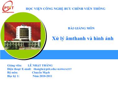 Bài giảng Xử lí âm thanh và hình ảnh - Lê Nhật Thăng