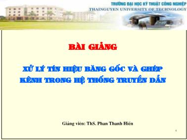 Bài giảng xử lí tín hiệu băng gốc và ghép kênh trong hệ thống truyền dẫn