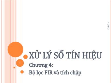 Bài giảng Xử lý số tín hiệu - Chương 4: Bộ lọc FIR và tích chập