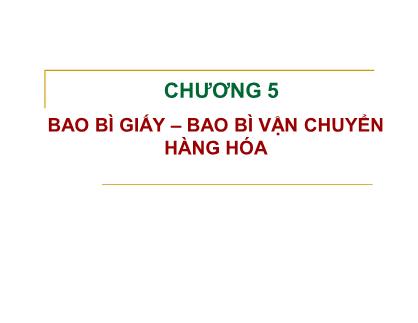 Bao bì giấy - Bao bì vận chuyển hàng hóa