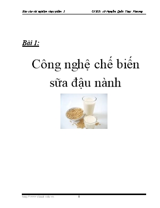 Công nghệ chế biến sữa đậu nành - Nguyễn Quốc Thục Phương