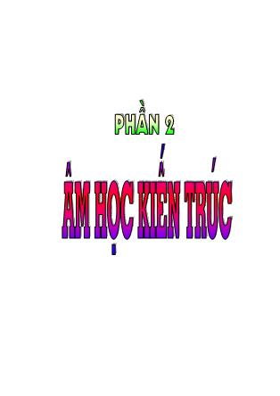 Giáo án Vật Lí kiến trúc - Phần 2: Âm học kiến trúc