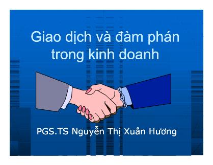 Giao dịch và đàm phán trong kinh doanh - Nguyễn Thị Xuân Hương