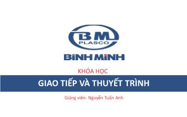 Giao tiếp và thuyết trình - Nguyễn Tuấn Anh