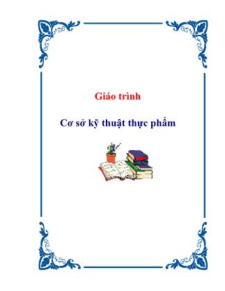 Giáo trình cơ sở kĩ thuật thực phẩm