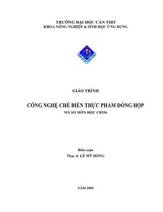 Giáo trình công nghệ chế biến thực phẩm đóng hộp - Lê Mỹ Hồng