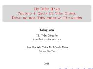 Giáo trình Hệ điều hành - Chương 4: Quản lí tiến trình, đồng bộ hóa tiến trình và tắc nghẽn - Trần Công Án