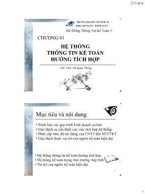 Giáo trình Hệ thống thông tin kế toán 2 - Chương 1: Hệ thống thông tin kế toán hướng tích hợp - Vũ Quốc Thông