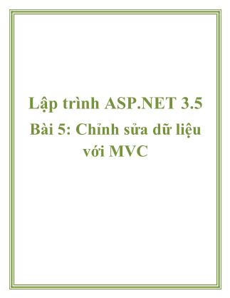 Giáo trình Lập trình ASP.NET 3.5 - Bài 5: Chỉnh sửa dữ liệu với MVC