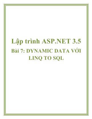 Giáo trình Lập trình ASP.NET 3.5 - Bài 7: Dynamic Data với Linq to SQL