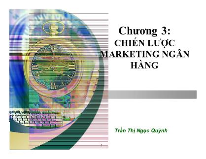 Giáo trình Marketing ngân hàng - Chương 3: Chiến lược Marketing ngân hàng