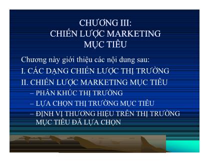 Giáo trình Quản trị Marketing - Chương 3: Chiến lược Marketing mục tiêu