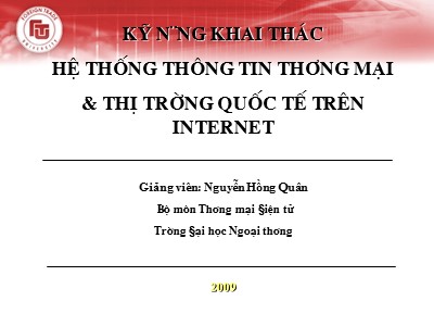 Kĩ năng khai thác hệ thống thông tin thương mại và thị trường quốc tế trên Internet - Nguyễn Hồng Quân