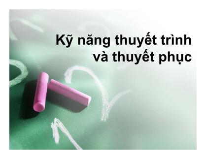 Kỹ năng thuyết trình và thuyết phục