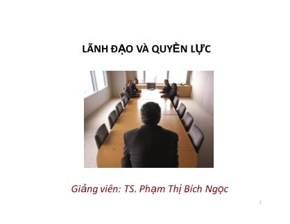 Lãnh đạo và quyền lực - Phạm Thị Bích Ngọc