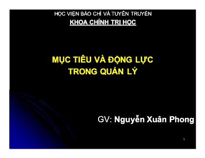 Mục tiêu và động lực trong quản lý - Nguyễn Xuân Phong