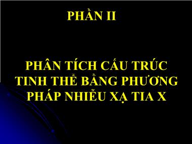 Phân tích cấu trúc tinh thể bằng phương pháp nhiễu xạ tia X