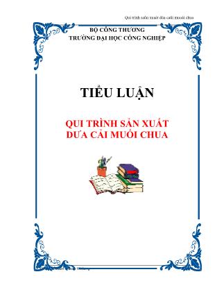 Tiểu luận qui trình sản xuất dưa cải muối chua