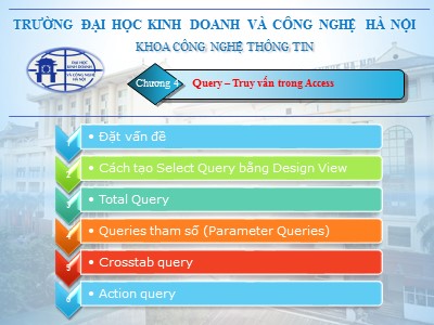 Bài giảng Access - Chương 4: Query- truy vấn trong Access