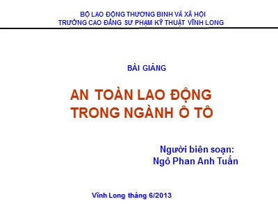 Bài giảng An toàn lao động trong ngành ô tô - Chương 2: Kĩ thuật vệ sinh lao động - Ngô Phan Anh Tuấn