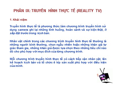 Bài giảng Báo truyền hình - Phần 9: Truyền hình thực tế