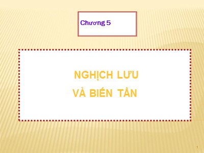 Bài giảng Bảo vệ Role và tự động hóa trong hệ thống điện - Chương 5: Nghịch lưu và biến tần