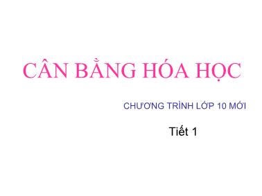 Bài giảng Cân bằng hóa học - Bài 9: Cân bằng hóa học