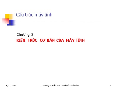 Bài giảng Cấu trúc máy tính - Chương 2: Kiến trúc cơ bản của máy tính - Đỗ Xuân Phi