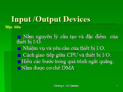 Bài giảng Cấu trúc máy tính - Chương 5: I/O Devices