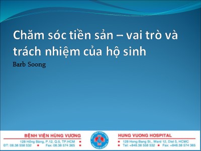 Bài giảng Chăm sóc tiền sản – vai trò và trách nhiệm của hộ sinh