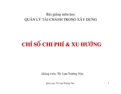 Bài giảng Chỉ số chi phí và xu hướng - Lưu Trường Văn