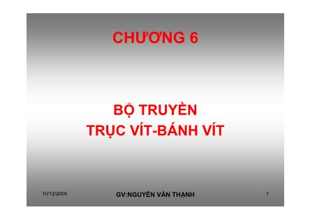 Bài giảng Chi tiết máy - Chương 6: Bộ truyền trục vít-bánh vít - Nguyễn Văn Thạnh