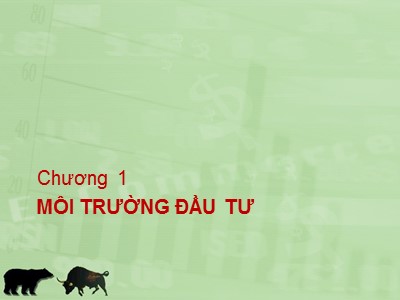 Bài giảng Chương 1: Môi trường đầu tư